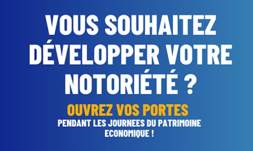 Journées du Patrimoine Économique : les entreprises de l’Est invitées à ouvrir leurs portes Journées du Patrimoine Économique : les entreprises de l’Est invitées à ouvrir leurs portes